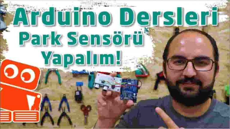 Arduino Dersleri #10: Arduino ile Ultrasonik Sensör (HC-SR04) Kullanımı – Park Sensörü Yapımı
