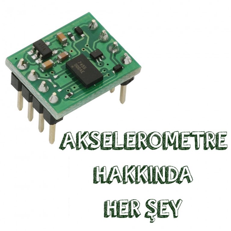 akselerometre hakkında her şey