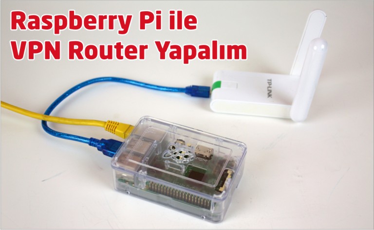 raspberry pi ile vpn router yapımı