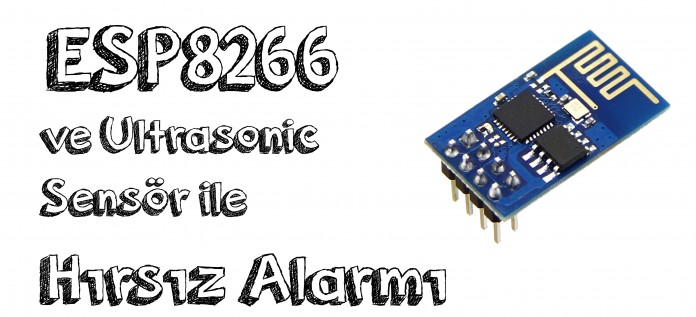 esp8266 ve ultrasonic sensör ile hırsız alarmı