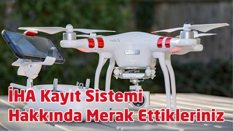iha kayıt sistemi hakkında merak ettikleriniz
