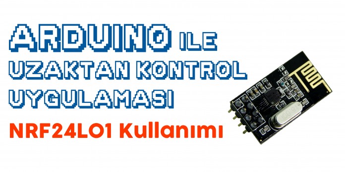 arduino ile uzaktan kontrol uygulaması nrf24lo1