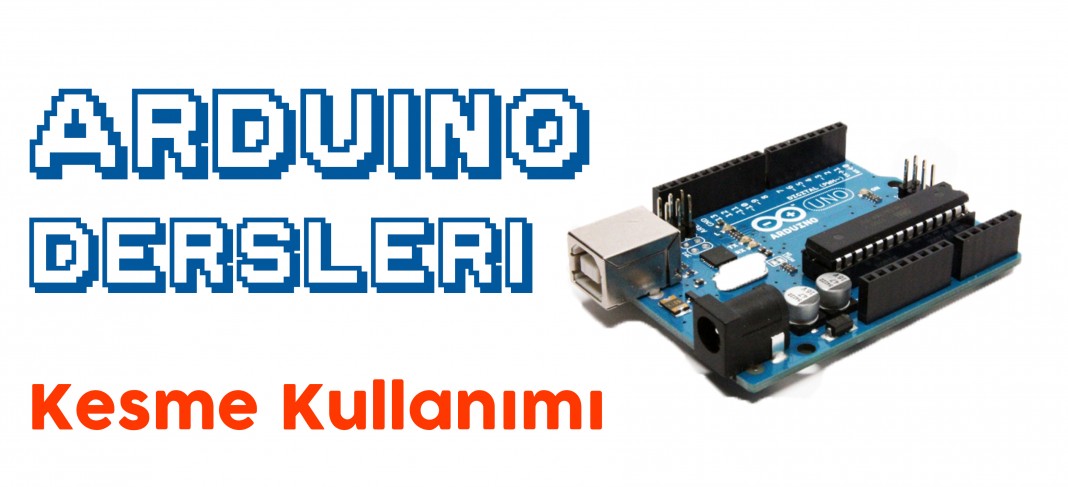 arduino dersleri kesme kullanımı