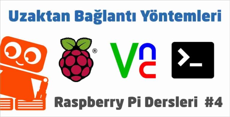 Raspberry Pi’ye Uzaktan Bağlantı Yöntemleri (VNC,SSH,TTL) #4