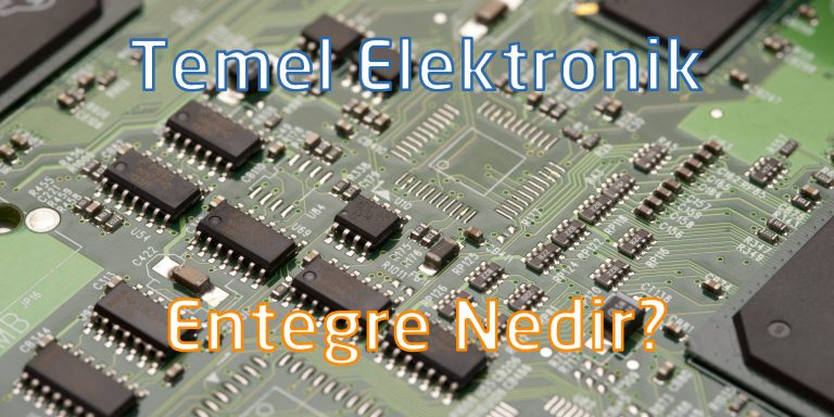 Temel elektronik entegre nedir ?