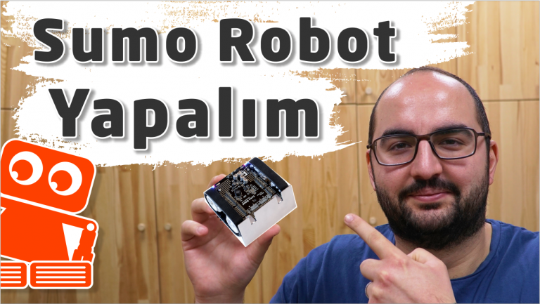 Sumo Robot Yapımı – [Videolu 50dk’da Detaylıca Öğren]