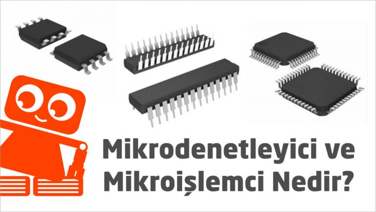 Mikrodenetleyici ve mikroişlemci nedir ?