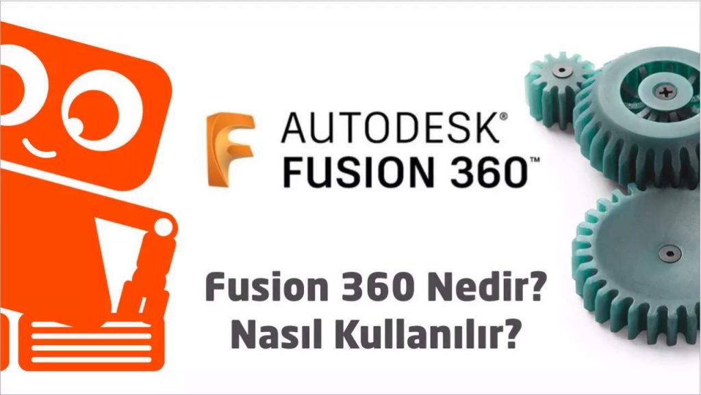 Fusion 360 Nedir ?