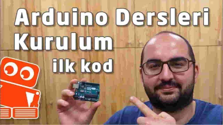 Arduino Dersleri #1: Arduino Nedir? Nasıl Kurulur ve Neler Yapılabilir?
