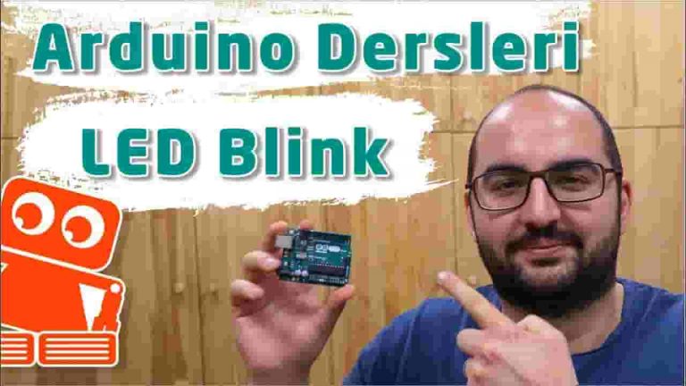 Arduino Dersleri #2: Arduino ile Led Yakmak – Blink Uygulaması