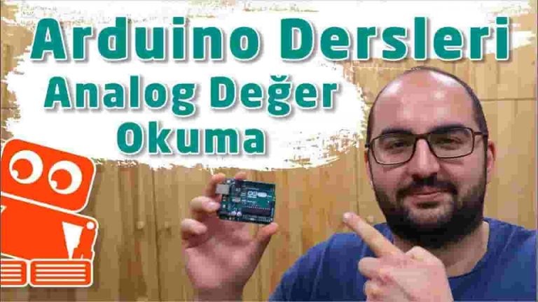 Arduino Dersleri #4: Arduino Analog Okuma ve Seri Haberleşme