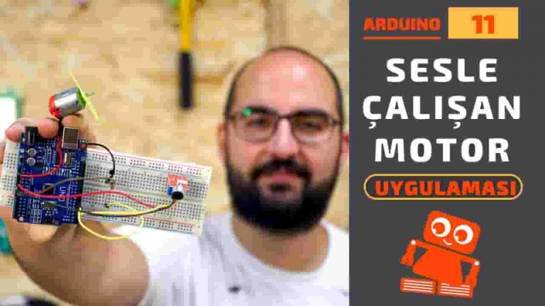 Arduino Dersleri #11: Arduino ile Ses Sensörü Kullanımı – Sesle Motor Kontrol