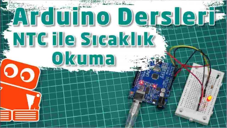 Arduino Dersleri #9: Arduino NTC Sıcaklık Ölçümü ve Kullanımı