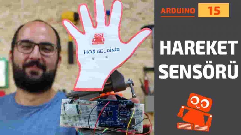Arduino Dersleri #15: Arduino Hareket Sensörü Kullanımı (PIR Sensörü)