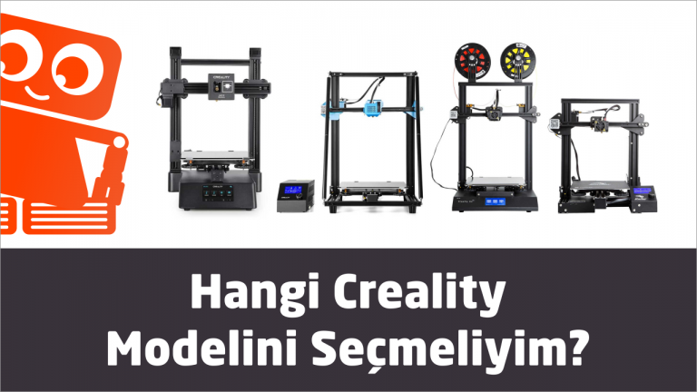 Hangi Creality Modelini Seçmeliyim? yazısı kapak