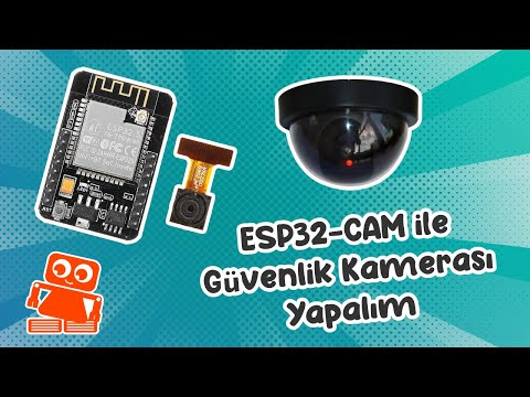 IoT Tabanlı Akıllı Güvenlik Kamerası Yapıyoruz