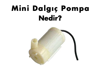 Mini Dalgıç Pompa Nedir?