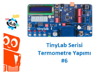 TinyLab Projeleri #6: TinyLab ile Termometre