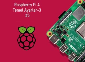 Raspberry Pi 4 Konfigürasyon Ayarları #5