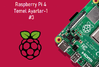 Raspberry Pi 4 Temel Ayarlar #3