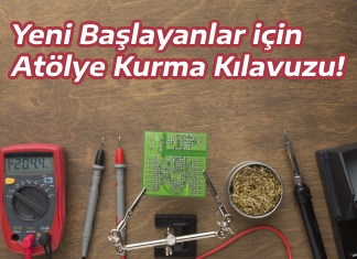 Yeni Başlayanlar İçin Atölye Kurma Kılavuzu!